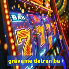 gravame detran ba